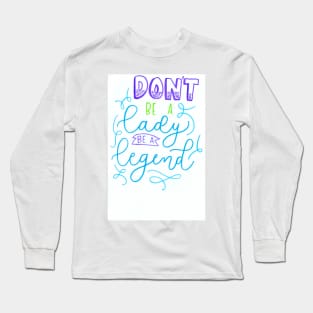 Be a Legend Long Sleeve T-Shirt